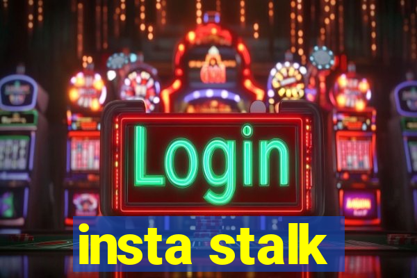 insta stalk